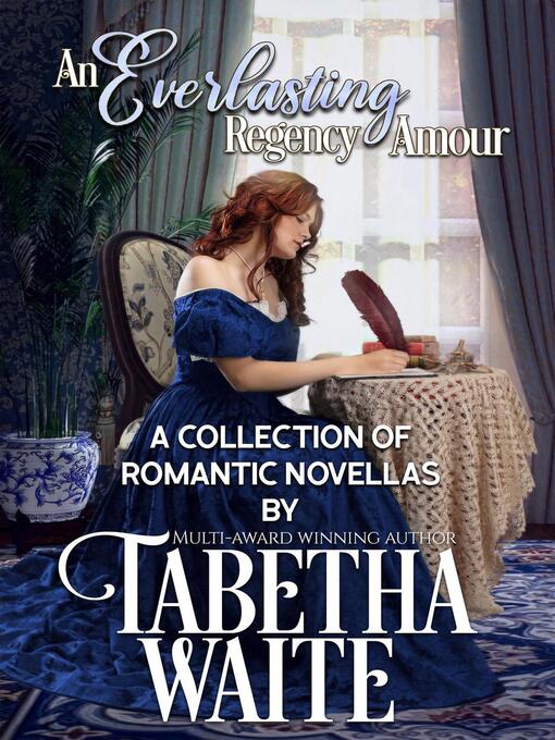 Title details for An Everlasting Regency Amour by Tabetha Waite - Available